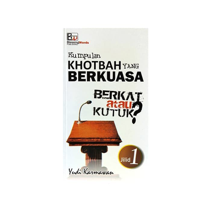 Jual Buku Kumpulan Khotbah Yang Berkuasa Berkat Atau Kutuk Jilid 1 ...