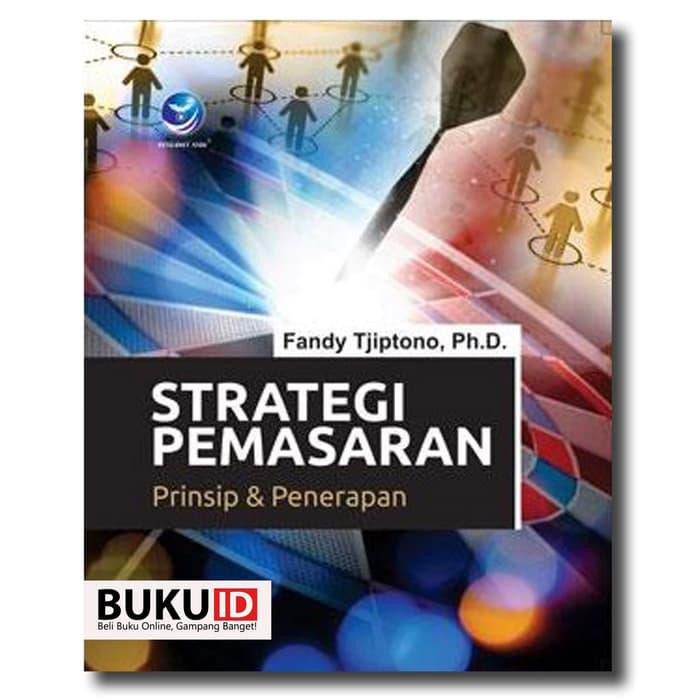 Jual BUKU STRATEGI PEMASARAN, PRINSIP DAN PENERAPAN | Shopee Indonesia