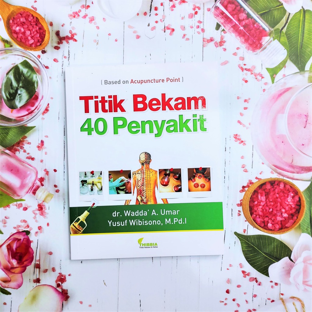 Jual Buku Titik Bekam 40 Penyakit Based On Acupuncture Point - Dr