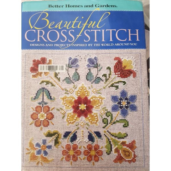 Beautiful Cross-stitch: Designs and Projects Inspired by the World Around You [Book]
