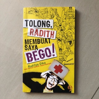 Jual NOVEL "TOLONG, RADITH MEMBUAT SAYA BEGO!" KARYA RADITYA DIKA ...