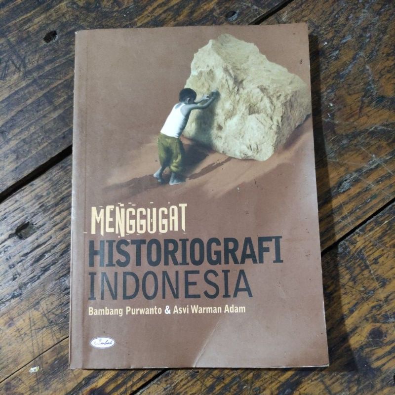 Jual Menggugat Historiografi Indonesia | Shopee Indonesia