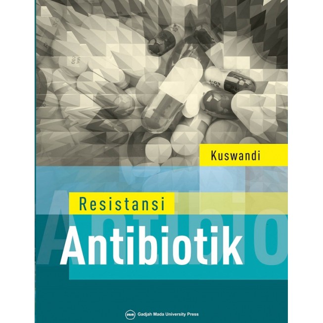 Jual Buku ORI - Buku Resistansi Antibiotik Kuswandi UGM Press - Farmasi ...