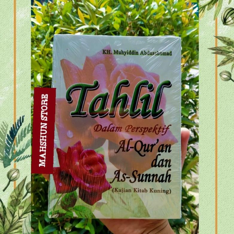 Jual Tahlil Dalam Perspektif Al QurAn Dan As Sunnah Hadits Karya Kh Muhyiddin Pesantren Nuris