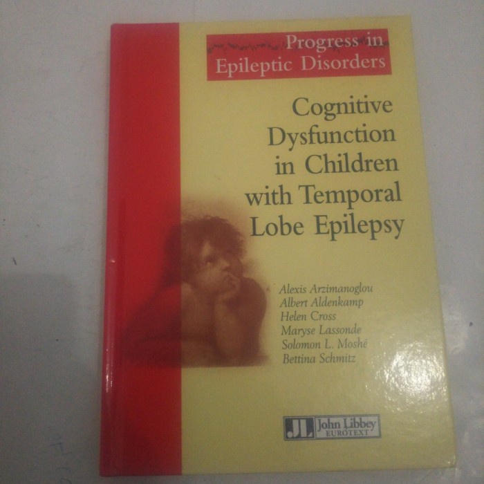 Jual BUKU COGNITIVE DYSFUNCTION IN CHILDREN WITH TEMPORAL LOBE EPILEPSY ...