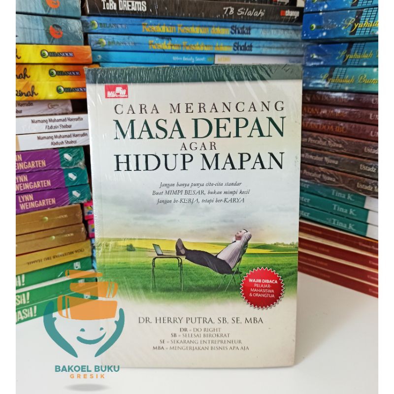 Jual Cara Merancang Masa Depan | Novel | Dr. Herry Putra, Sb, Mba ...