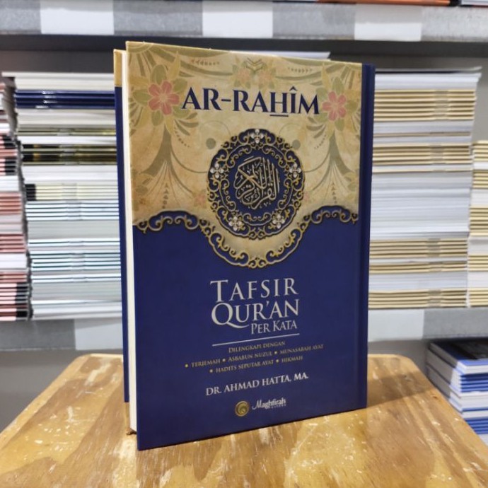 Jual A Al Quran Ar Rahim Tafsir Quran Per Kata Dr Ahmad Hatta Ar