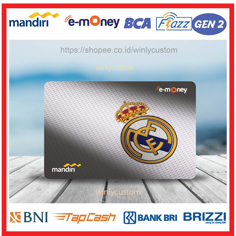 Jual Kartu E Money Etoll Klub Bola Real Madrid Fc Emoney Mandiri Flazz Bca Gen Bni Tapcash