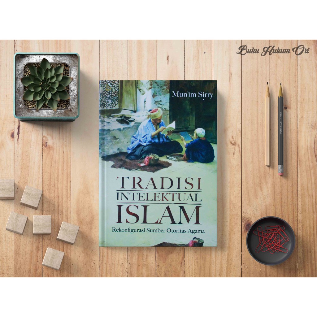 Jual Tradisi Intelektual Islam - Mun'im Sirry - BUKU DISKON | Shopee ...