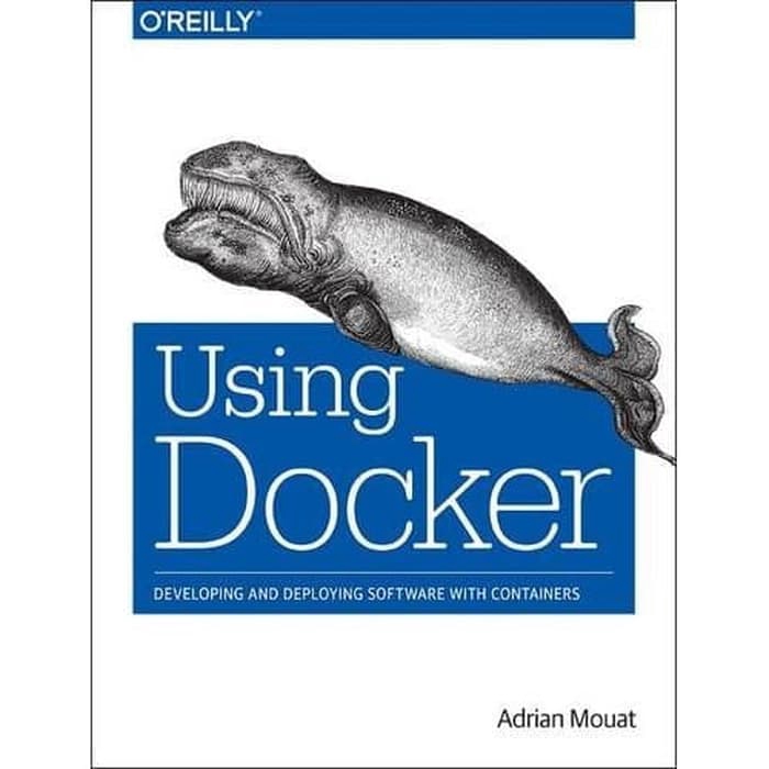 Jual Buku Using Docker_ Developing and Deploying Software with ...