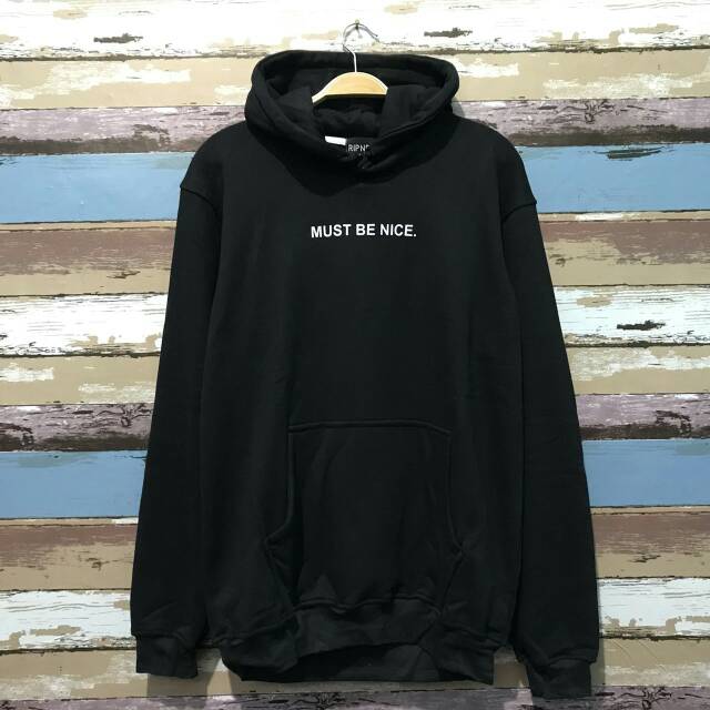 Rip n dip deals hoodie must be nice