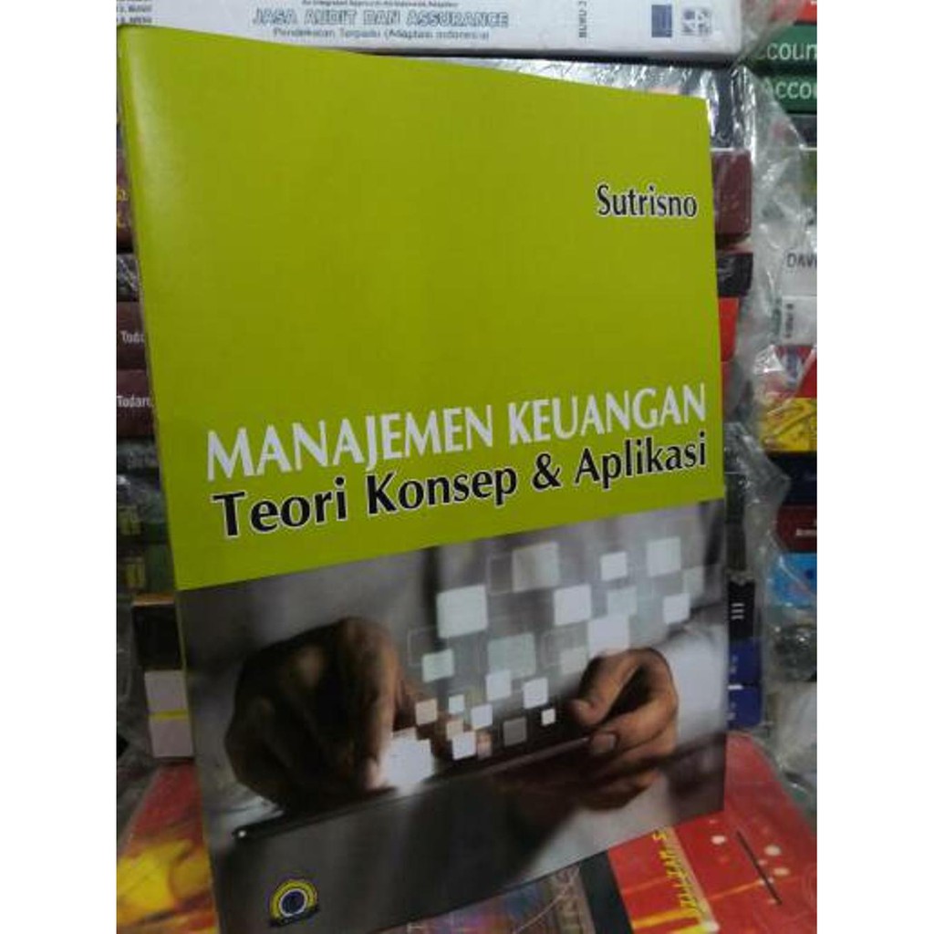 Jual Manajemen Keuangan Teori Konsep Dan Aplikasi By Sutrisno Keren ...