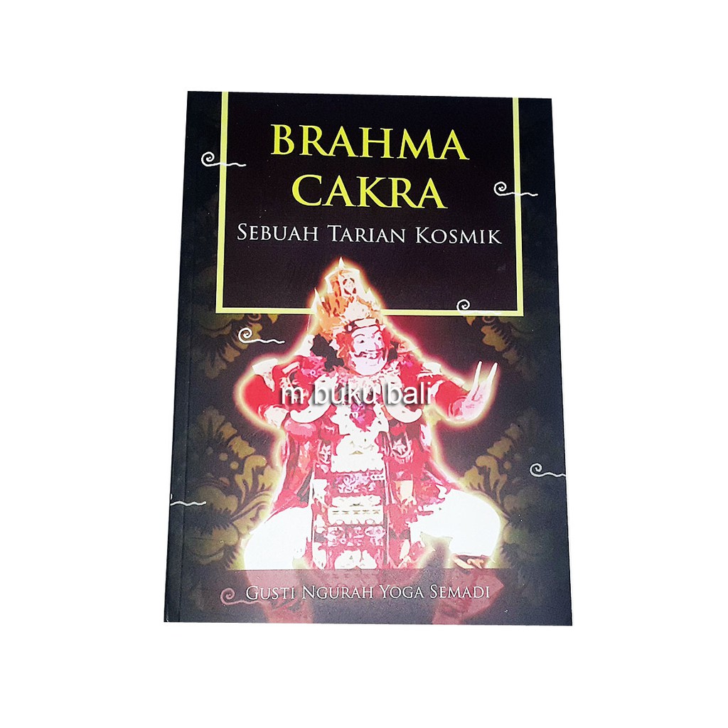 Jual Brahma Cakra Sebuah Tarian Kosmik | Shopee Indonesia