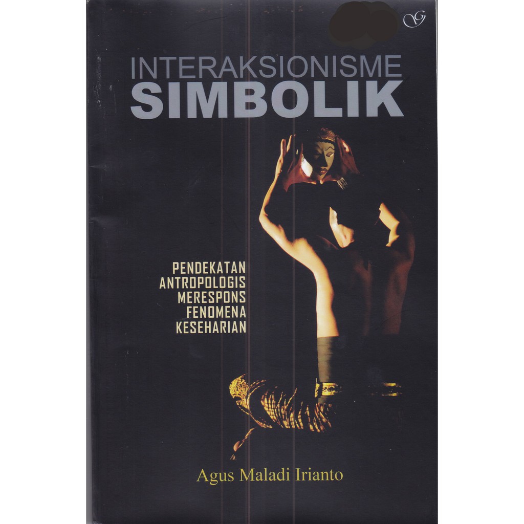 Jual INTERAKSIONISME SIMBOLIK Pendekatan Antropologis Merespon Fenomena ...