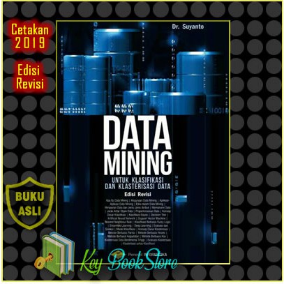 Jual Buku Data Mining Untuk Klasifikasi Dan Klasterisasi Data - Suyanto ...