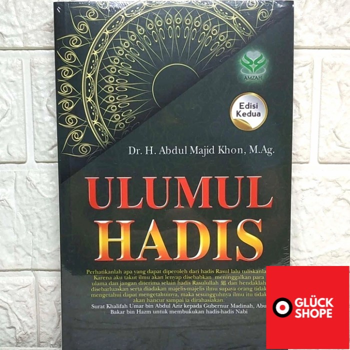 Jual BUKU ORI ULUMUL HADIS Edisi Kedua Dr. H. Abdul Madjid Khon M.Ag ...