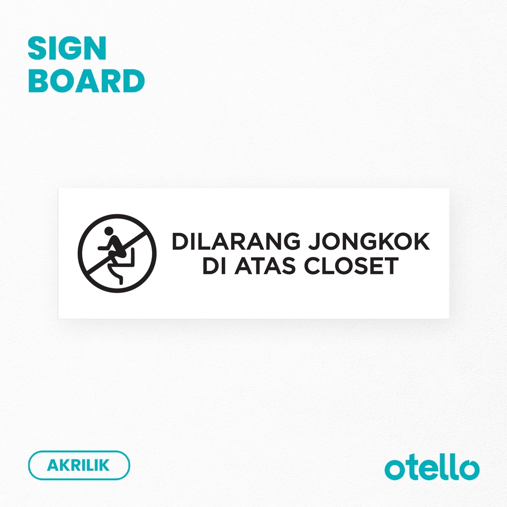 Jual Otello Papan Dilarang Jongkok Di Atas Closet Kloset Sign Label ...