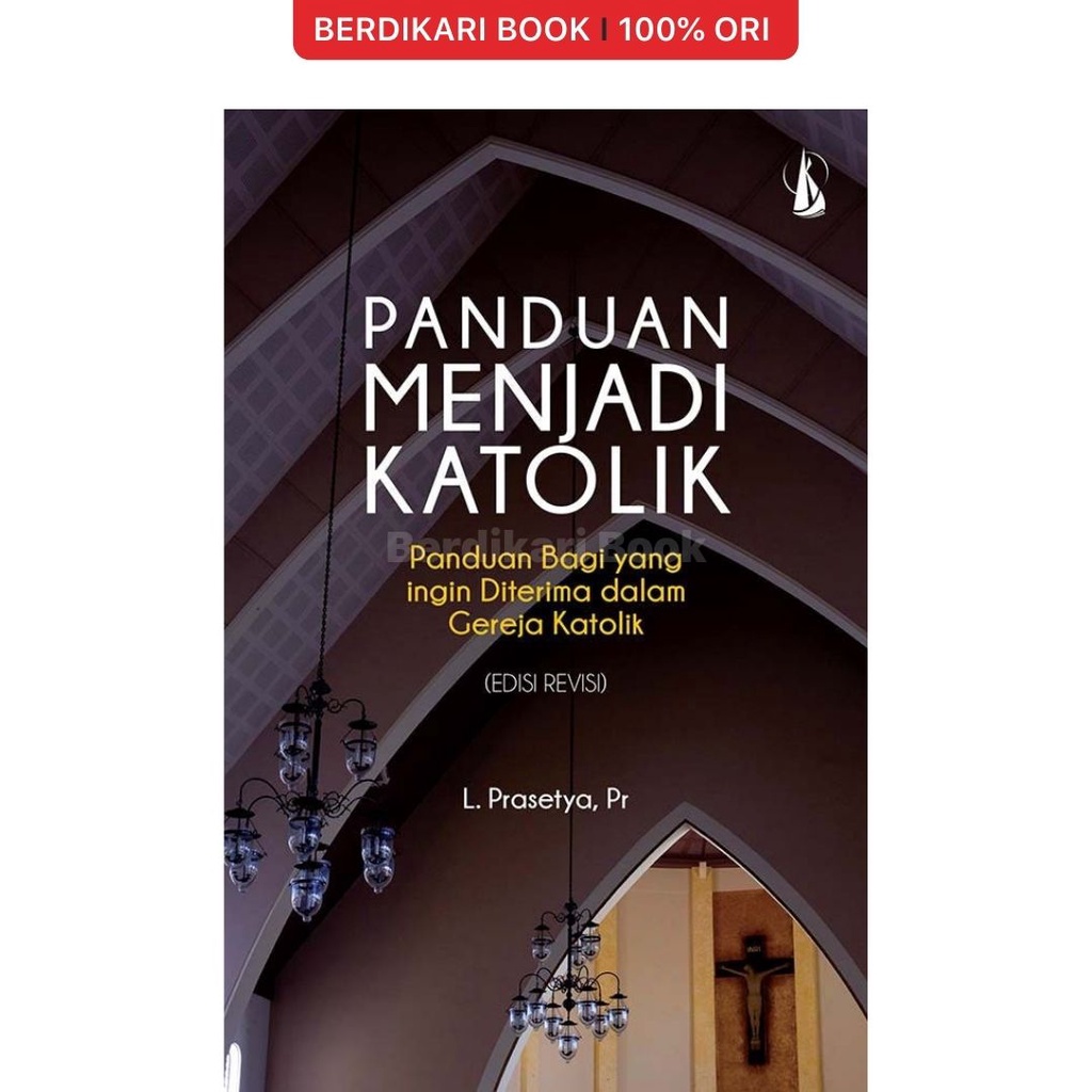 Berdikari - Panduan Menjadi Katolik (Edisi Revisi) - Kanisius