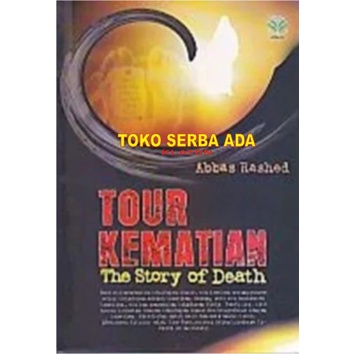 Jual TOUR KEMATIAN The Story of Death Abbas Rashed Amzah Buku Agama ...