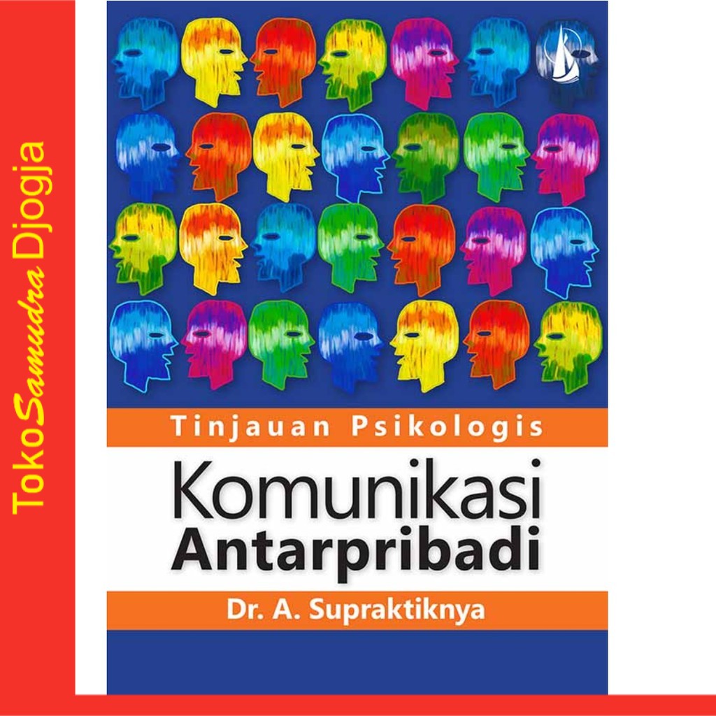 Jual Buku Komunikasi Antarpribadi Tinjauan Psikologis - Dr. A ...