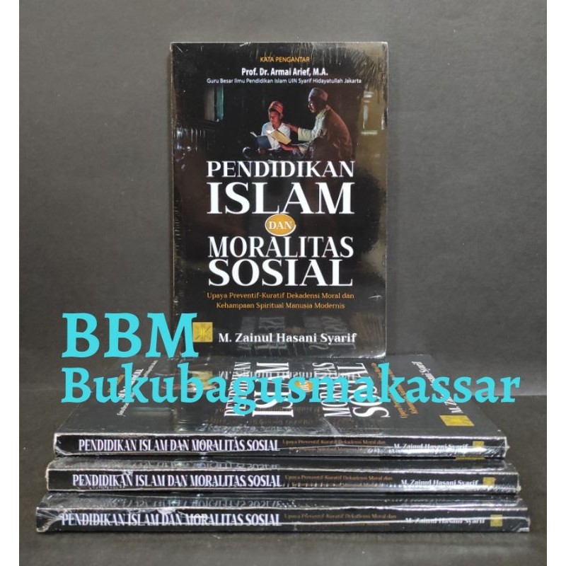 Jual PENDIDIKAN ISLAM dan MORALITAS SOSIAL | Shopee Indonesia