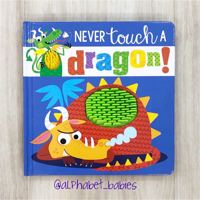 Jual Never Touch a Dragon! (Touch and Feel Board book)