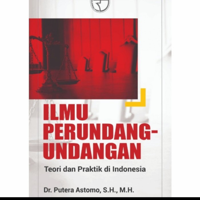 Jual Buku ILMU PERUNDANG-UNDANGAN : Teori Dan Praktik Di Indonesia ...