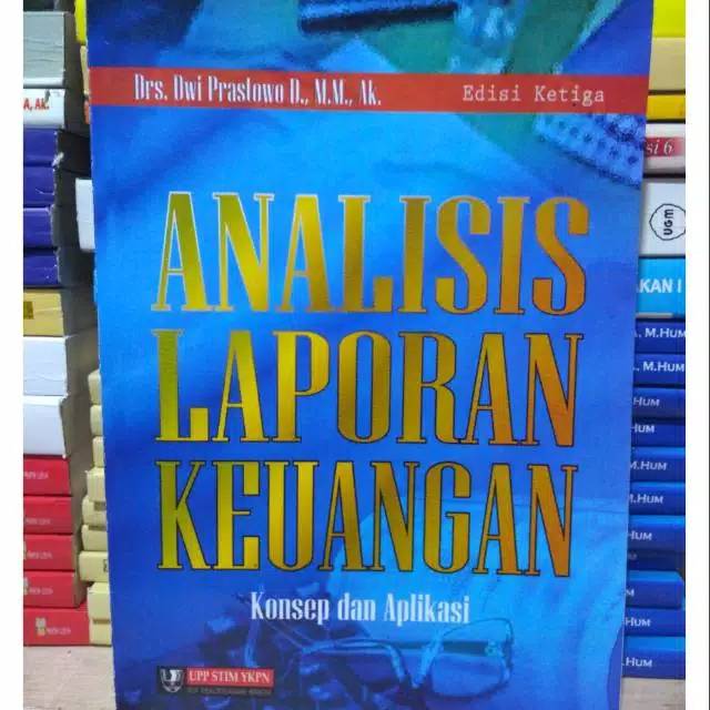 Jual ANALISIS LAPORAN KEUANGAN Edisi 3 Oleh Dwi Prastowo | Shopee Indonesia