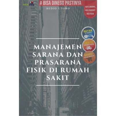 Jual Buku Manajemen Sarana Dan Prasarana Fisik Di Rumah Sakit | Shopee ...