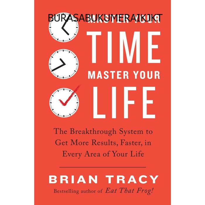 Jual Master Your Time, Master Your Life The Groundbreaking (Brian Tracy ...