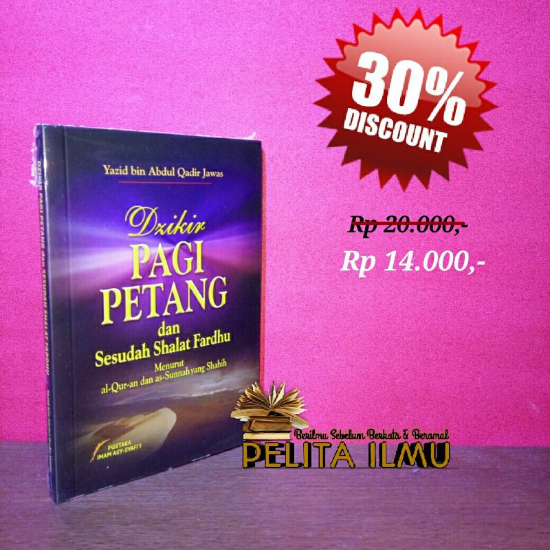 Jual Buku Dzikir Pagi Petang Dan Sesudah Shalat Fardhu Menurut Al-Qur ...