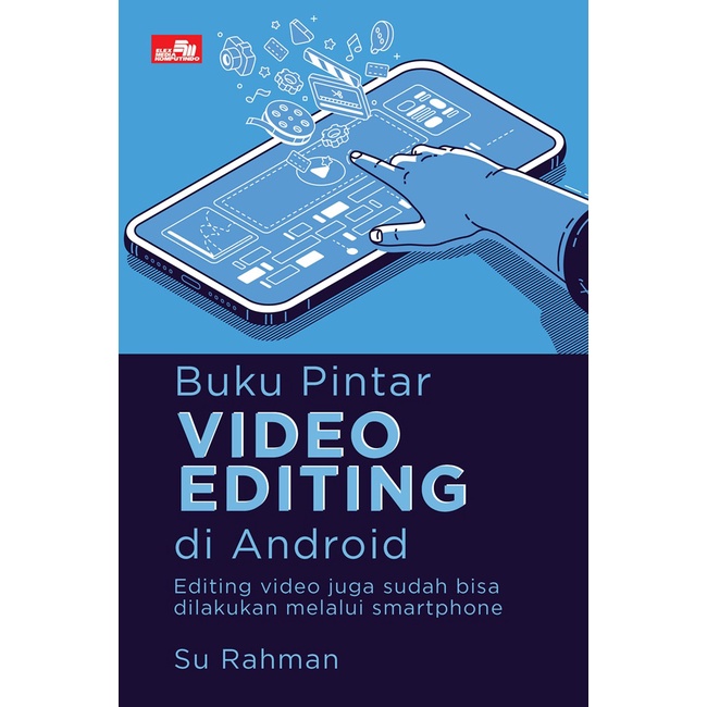 Jual Buku Pintar Video Editing Di Android - Su Rahman - Elex Media ...