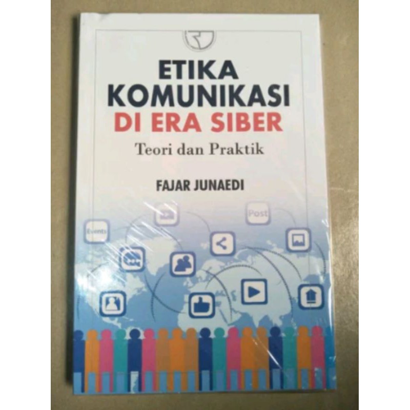 Jual Etika Komunikasi Di Era Siber Teori Dan Praktik - Fajar Junaedi ...