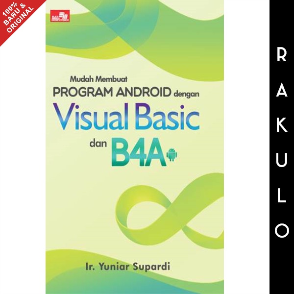 Jual Buku Mudah Membuat Program Android Dengan Visual Basic Dan B4A By ...