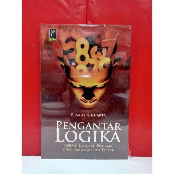 Jual BUKU PENGANTAR LOGIKA (B. ARIEF SIDHARTA) | Shopee Indonesia