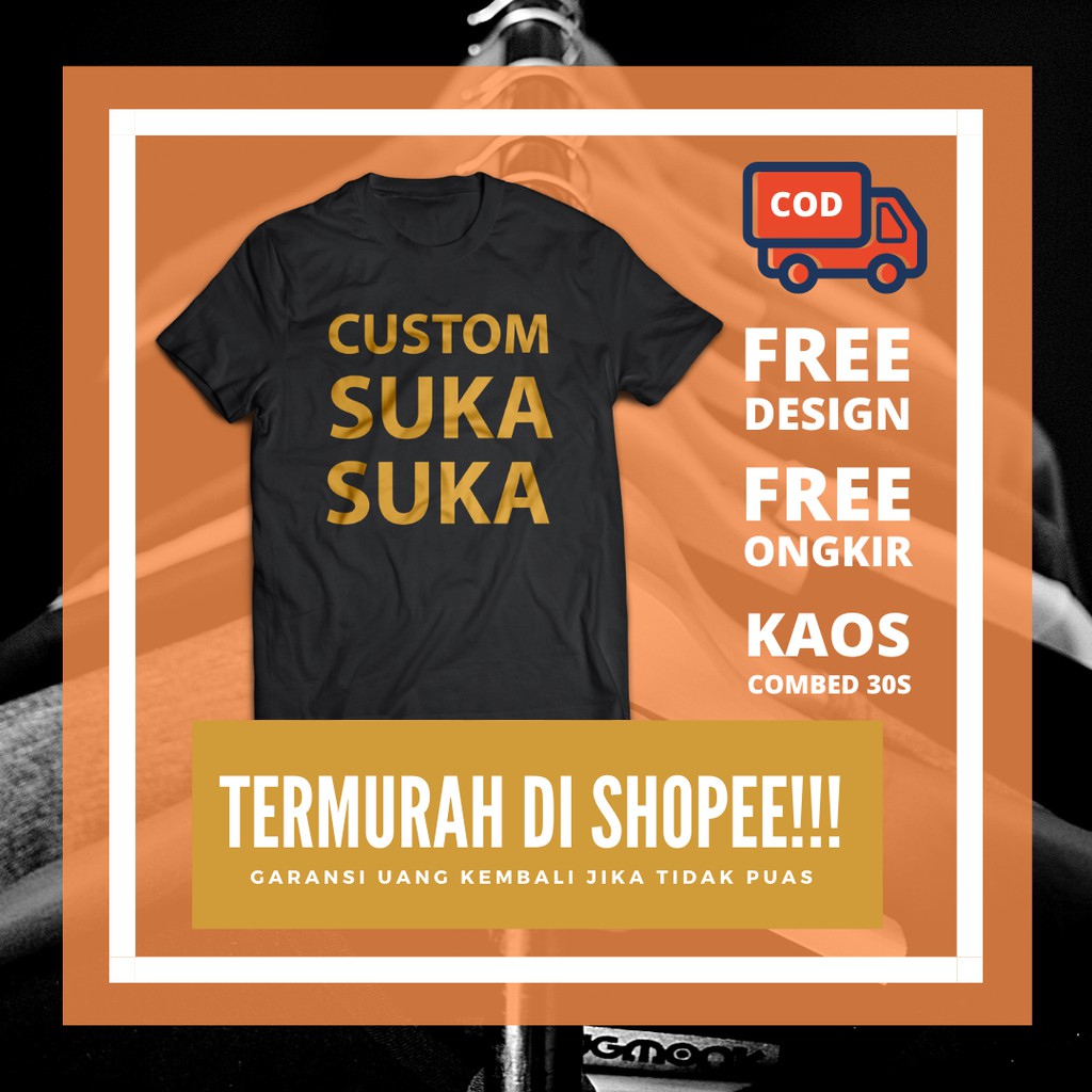 Jual Custom Kaos Kata Kata Satuan Kaos Tulisan Desain Suka Suka Shopee Indonesia