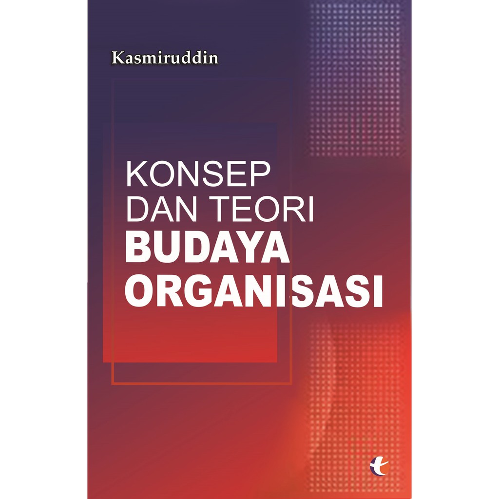 Jual Konsep Dan Teori Budaya Organisasi | Shopee Indonesia