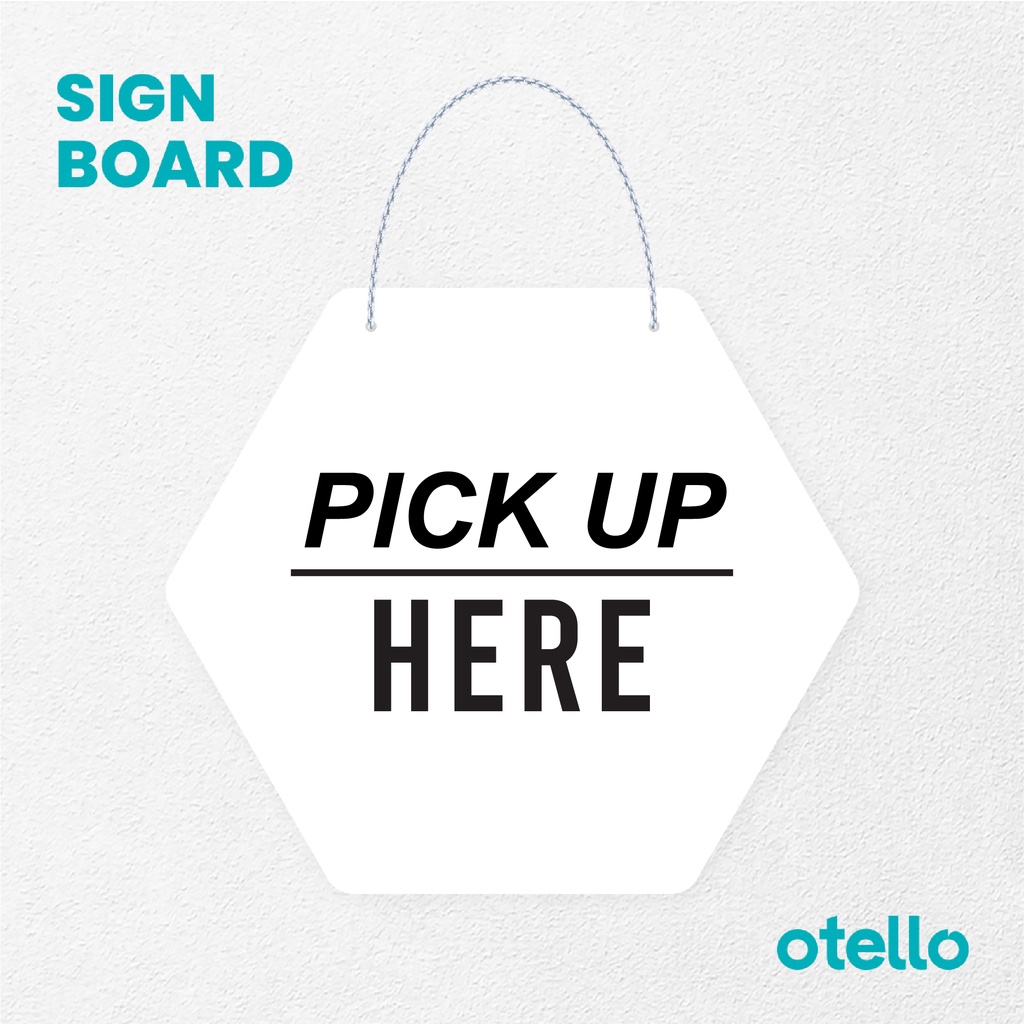Jual Otello Signage Pick Up Here Cetak Signage Board Acrylic Papan ...