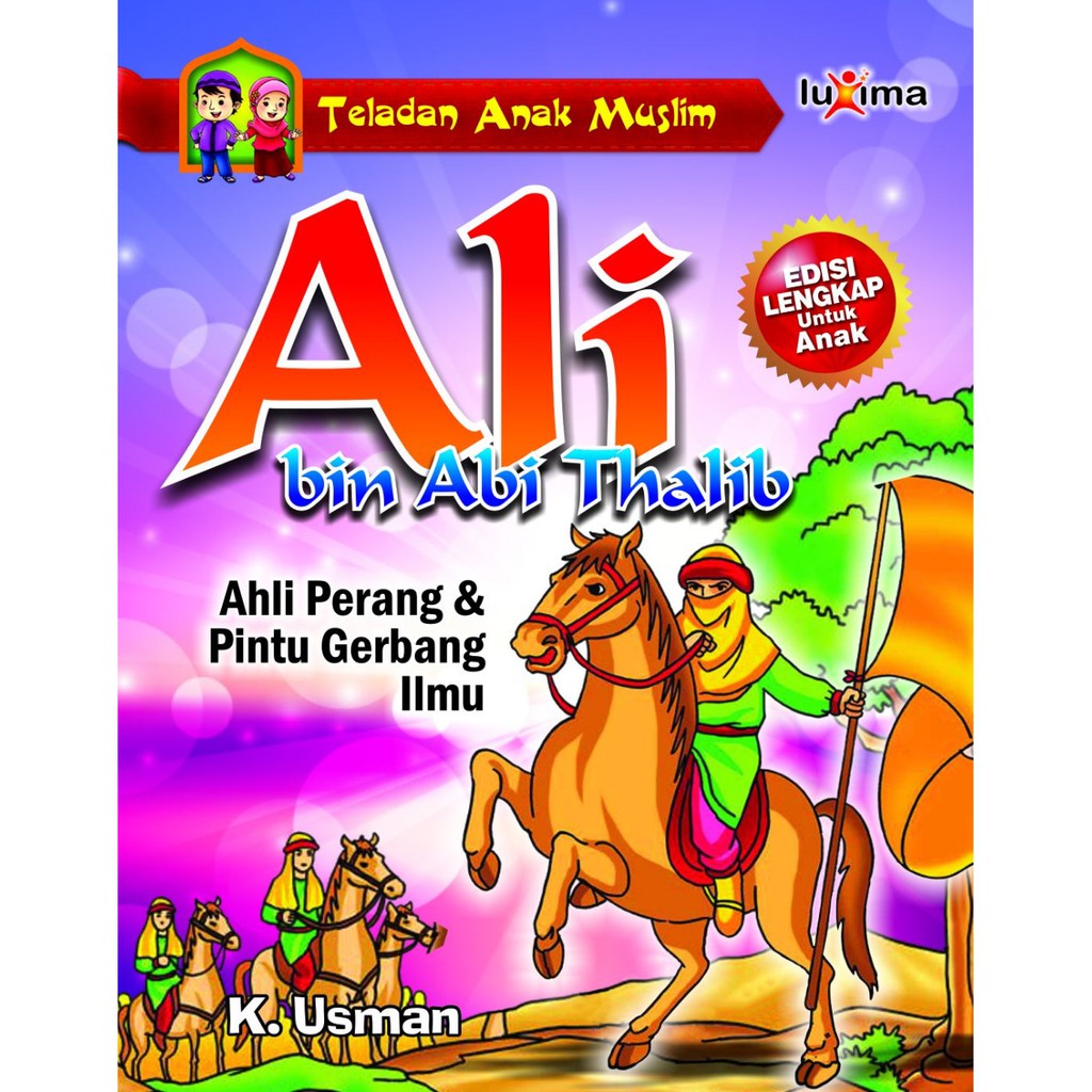 Jual Ali bin Abi Thalib Kisah Teladan Anak Seri Teladan Anak Muslim
