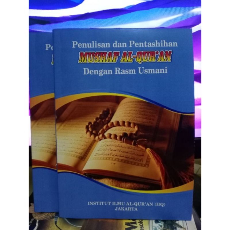 Jual PENULISAN DAN PENTASHIHAN MUSHAF AL-QUR'AN DENGAN RASM USMANI ...