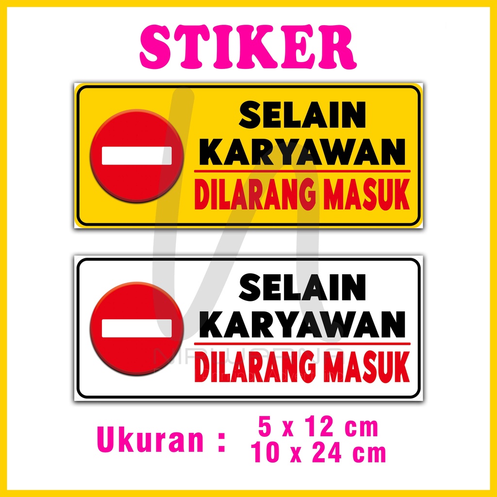 Jual Stiker Selain Karyawan Dilarang Masuk Stiker Warning Stiker Perhatian Shopee Indonesia