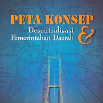 Jual Peta Konsep Desentralisasi Dan Pemerintahan Daerah M.R. Khairul ...