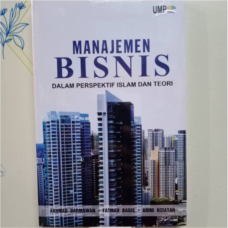 Jual MANAJEMEN BISNIS DALAM PERSPEKTIF ISLAM DAN TEORI | Shopee Indonesia