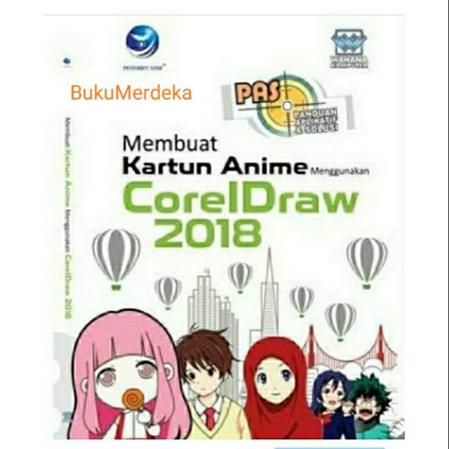 Jual Buku Panduan Aplikatif Dan Solusi: Membuat Kartun Anime