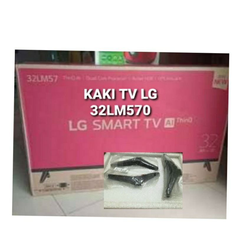 Jual KAKI TV LG 32LM570BPTC 32LM570 32LM57 Shopee Indonesia