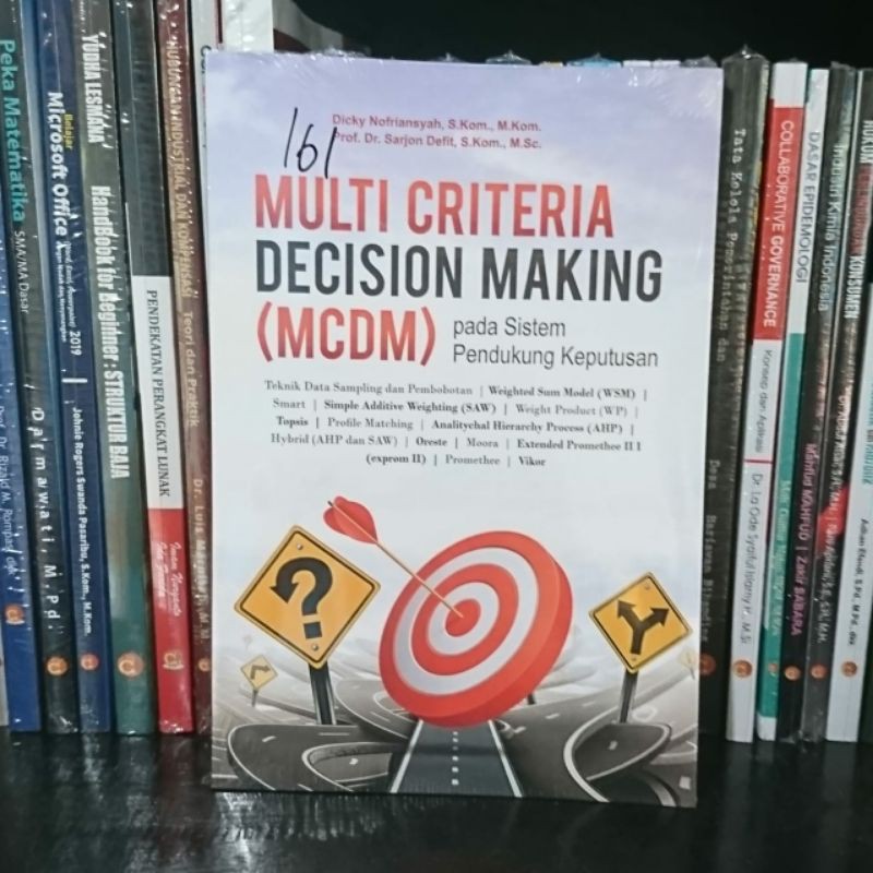 Jual Buku Multi Criteria Decision Making MCDM pada Sistem Pendukung ...
