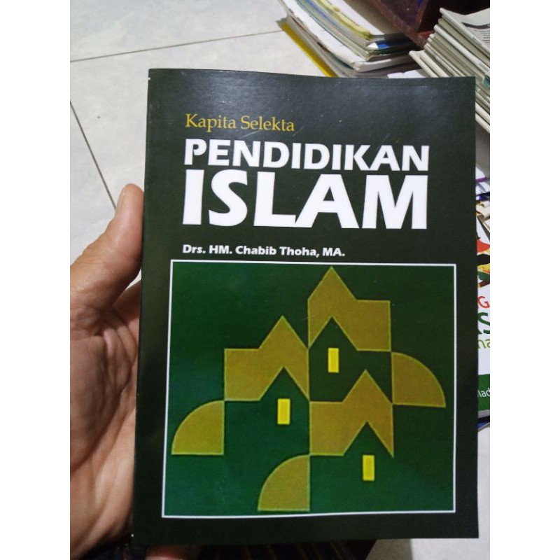 Jual Kapita Selekta Pendidikan Islam Hm Chabib Thoha Jenis Pola 