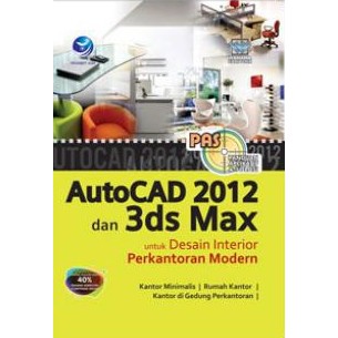 Jual Panduan Aplikatif Dan Solusi: AutoCad 2012 Dan 3ds Max Untuk ...