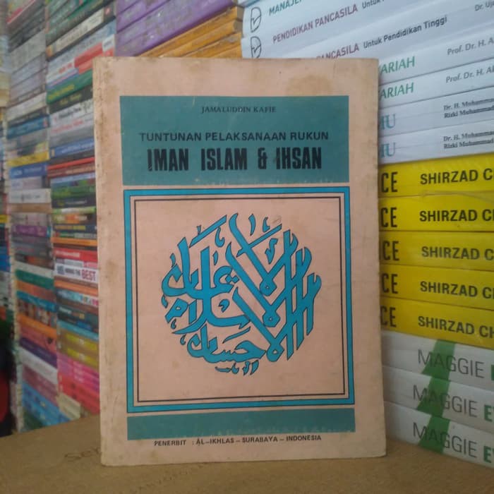 Jual Buku Lawas 1981 TUNTUNAN PELAKSANAAN RUKUN IMAN ISLAM & IHSAN ...