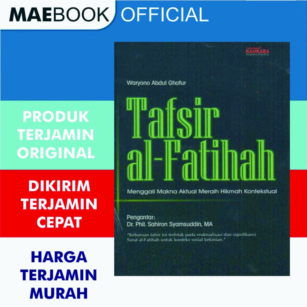 Jual Tafsir al-Fatihah Menggali Makna Aktual Meraih Hikmah Kontekstual